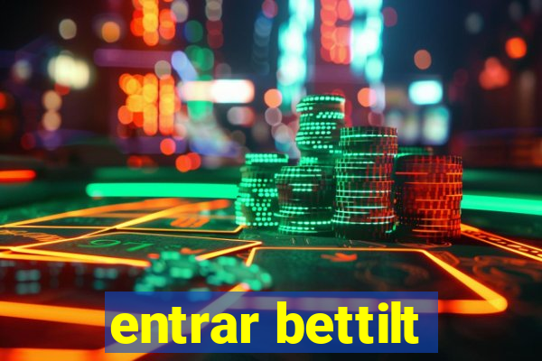 entrar bettilt